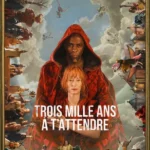 Trois mille ans à t’attendre (2022)